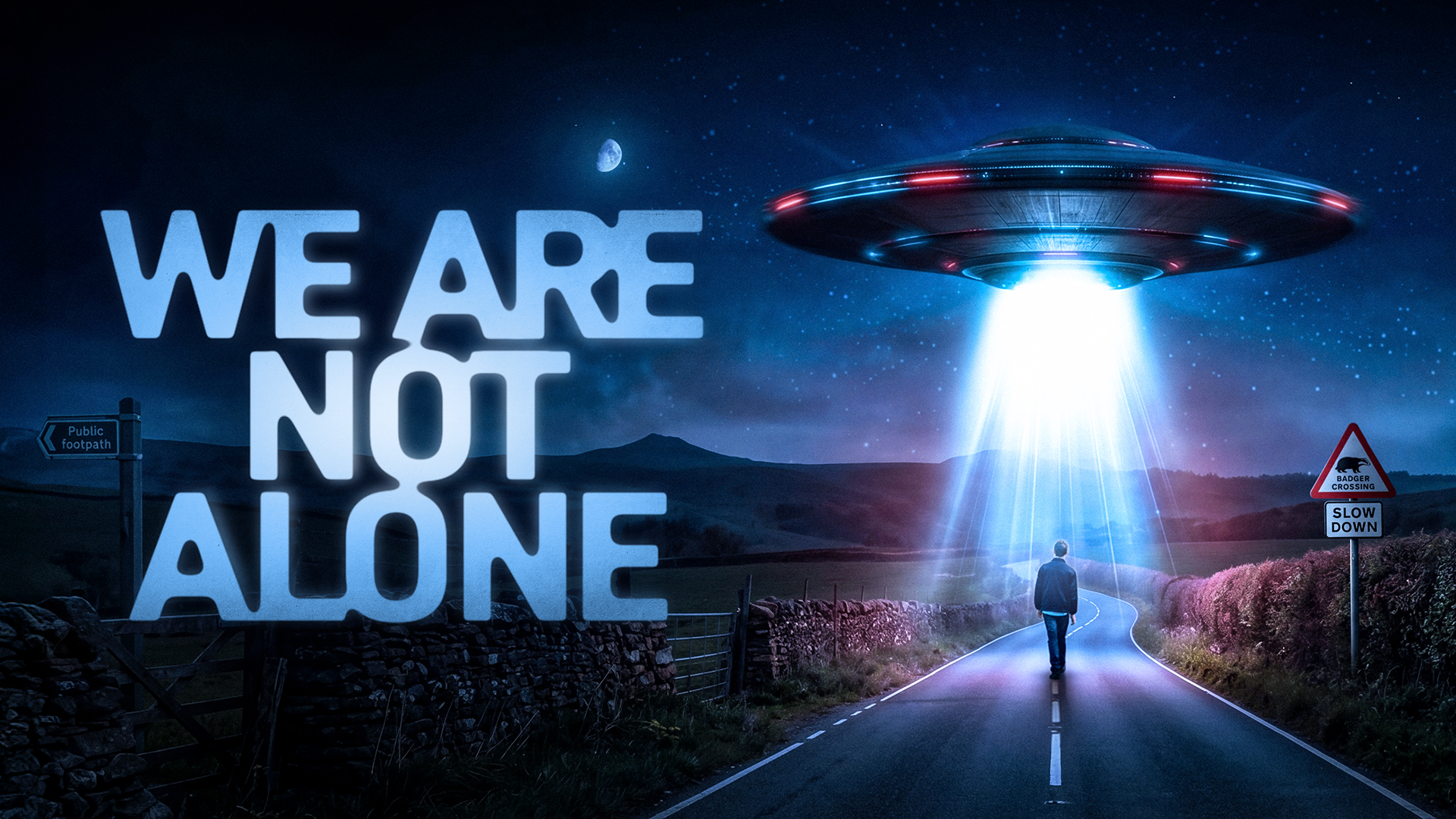 A person walks down a rural road at night toward a glowing UFO shining a bright beam of light, with the large text "WE ARE NOT ALONE" against a starry sky.