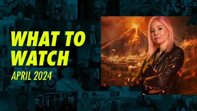 WHAT TO WATCH - APRIL 2024 - Professor Alice Roberts standing in front of a volcano aggressively erupting